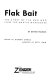 Flak bait : the story of the B-26 bombers and the men who flew them in World War II /