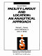 Facility layout and location : an analytical approach /