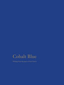 Cobalt blue : writings from the papers of Sam Francis /