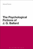 The psychological fictions of J.G. Ballard /