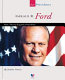 Gerald R. Ford : our thirty-eighth president /