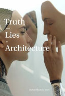 Truth and lies in architecture /