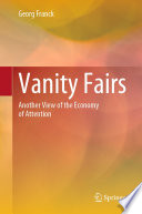 Vanity Fairs : Another View of the Economy of Attention /