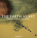 The earth as art : views from heaven /