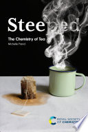 Steeped : the chemistry of tea /