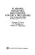 Planning, budgeting, and control for data processing : how to make zero base budgeting work for you /