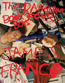 James Franco : the dangerous book four boys /