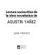 Lectura sociocrítica de la obra novelística de Agustín Yáñez /