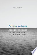 Nietzsche's enlightenment : the free-spirit trilogy of the middle period /