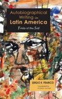 Autobiographical writing in Latin America : folds of the self /