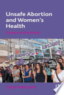 Unsafe abortion and women's health : change and liberalization /