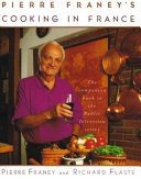 Pierre Franey's cooking in France /