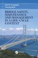Bridge safety, maintenance and management in a life-cycle context /