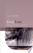 King Lear : Shakespeare's dark consolations /