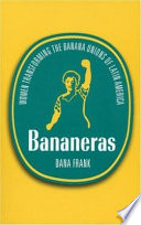 Bananeras : women transforming the banana unions of Latin America /