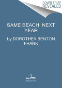 Same beach, next year : a novel /