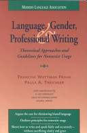 Language, gender, and professional writing : theoretical approaches and guidelines for nonsexist usage /