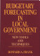 Budgetary forecasting in local government : new tools and techniques /