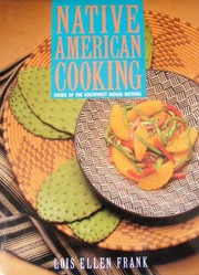 Native American cooking : foods of the Southwest Indian nations /