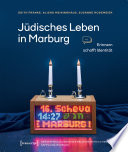 Jüdisches Leben in Marburg : Erinnern schafft Identität /