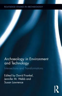 Archaeology in environment and technology intersections and transformations /