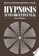 Hypnosis at its Bicentennial : Selected Papers /