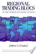 Regional trading blocs in the world economic system /