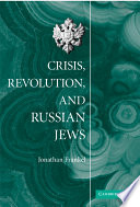 Crisis, revolution, and Russian Jews /