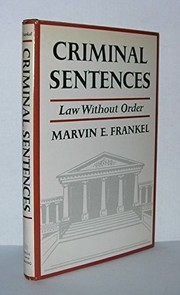 Criminal sentences; law without order /