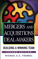 Mergers and acquisitions deal-makers : building a winning team /