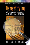 Demystifying the IPsec puzzle /