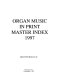 Organ music in print /