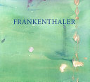 Frankenthaler at eighty : six decades /