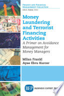 Money laundering and terrorist financing activities : a primer on avoidance management for money managers /