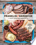Franklin Barbecue : a meat-smoking manifesto /