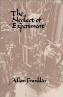 The neglect of experiment /