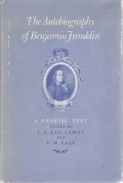 The autobiography of Benjamin Franklin : a genetic text /
