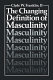 The changing definition of masculinity /