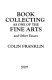 Book collecting as one of the fine arts, and other essays /