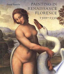 Painting in Renaissance Florence, 1500-1550 /