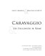 Caravaggio & his followers in Rome /