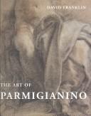 The art of Parmigianino /