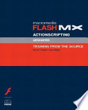 Macromedia Flash MX Actionscripting : advanced training from the source /