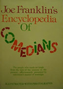 Joe Franklin's Encyclopedia of comedians.