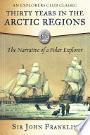 Thirty years in the Arctic regions : the narrative of a polar explorer /