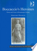 Boccaccio's heroines : power and virtue in Renaissance society /