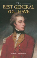 The best general you have : Lieutenant-General The Honourable Sir Charles Stuart KB /