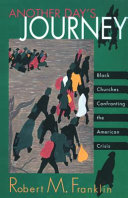 Another day's journey : Black churches confronting the American crisis /