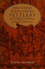 Discoverers, explorers, settlers : the diligent writers of early America /