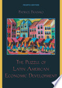 The puzzle of Latin American economic development /